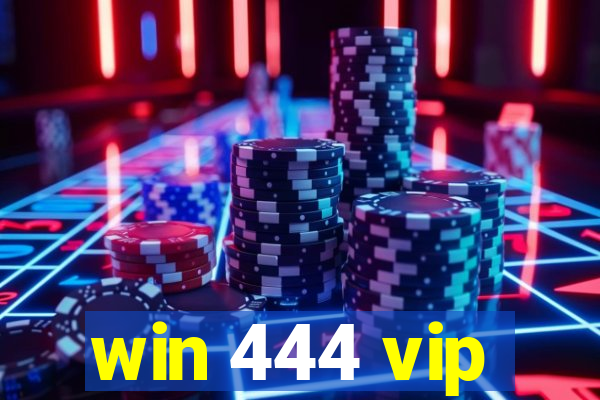 win 444 vip